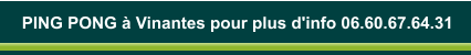 Tous les lundis  20h30 - Contacter Felix au 06.60.67.64.31